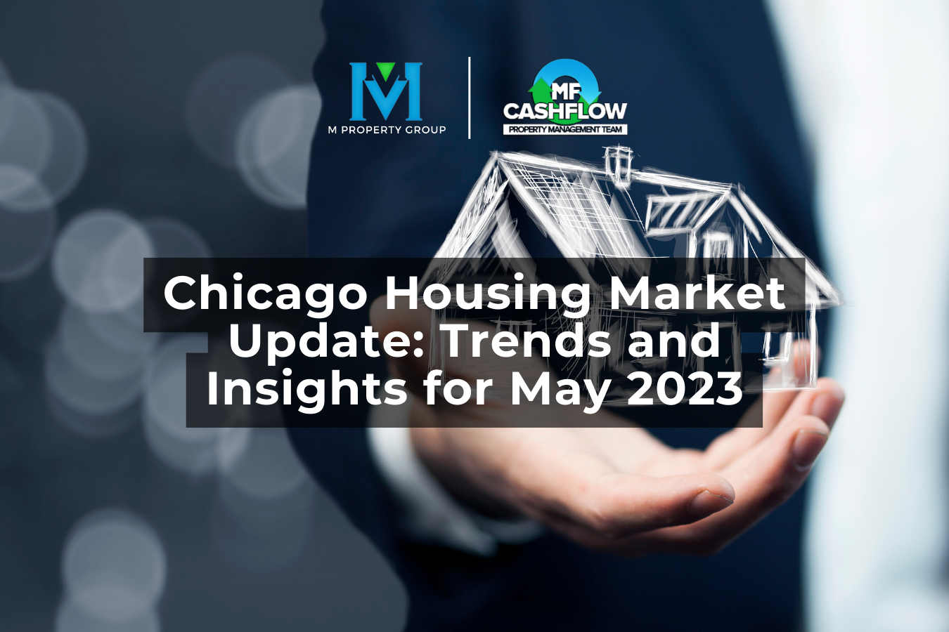 Chicago Housing Market Update: Trends and Insights for May 2023